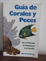 Guia De Corales Y Peces De Idaz Greenberg (Impermeable)