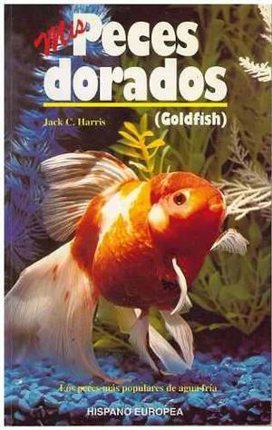 Libro, Mis Peces Dorados De Jack C. Harris