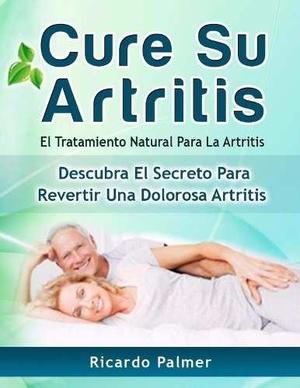 Cure Su Artritis Ricardo Palmer Libro Digital