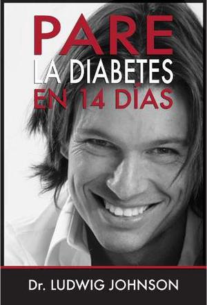 Pare La Diabetes En 14 Dias Ludwig Johnson Libro Digital Pdf