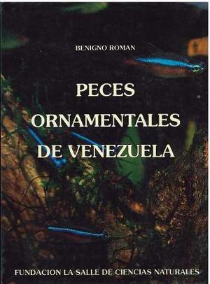 Libro, Peces Ornamentales De Venezuela De Benigno Roman.