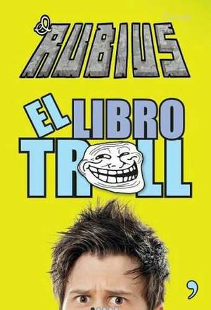 Sueños De Acero Y Neon + El Libro Troll - El Rubius