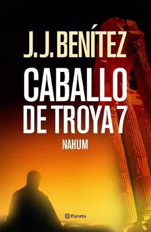 Libro, Caballo De Troya 7 Nahum De J. J. Benitez. 1ra Edicio