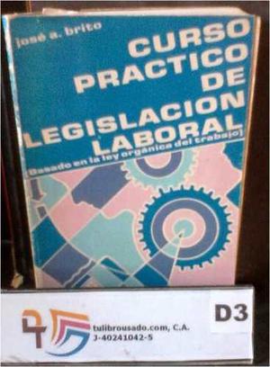 Curso Practico De Legislacion Laboral Jose Brito