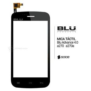 Mica Tactil Blu Advance 4.0 A270 A270a A270i 100% Original
