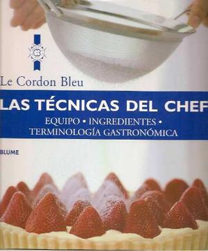 Libro Las Tecnicas Del Chef Le Cordon Bleu