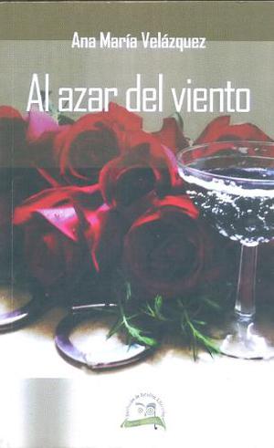 Al Azar Del Viento Por Ana María Velázquez