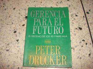 Gerencia Para El Futuro./ Peter Drucker