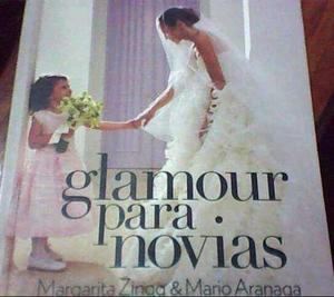 Glamour Para Novias Margarita Zingg Y Mario Aranaga Nuevo
