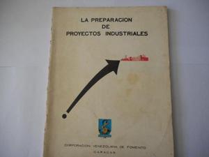 La Preparacion De Proyectos Industriales (folleto)
