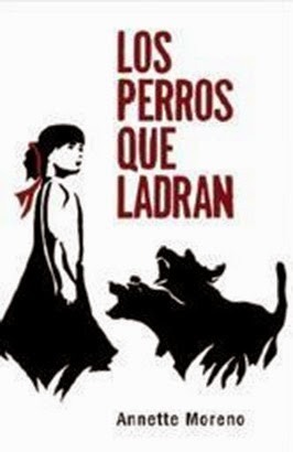 Libro Annette-moreno-los-perros-que-ladran-en Pdf