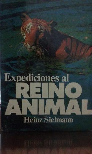 Libro Expediciones Al Reino Animal De Heinz Sielmann