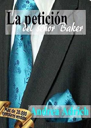 La Peticion Del Señor Baker - Andrea Adrich Pdf Epub Y Mobi