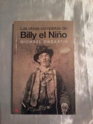 Las Obras Completas De Billy El Niño (michael Ondaatje)
