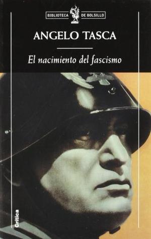 Libro, El Nacimiento Del Fascismo De Angelo Tasca.