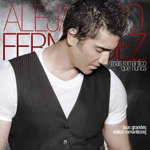 Alejandro Fernández - Más Romántico Que Nunca (itunes)