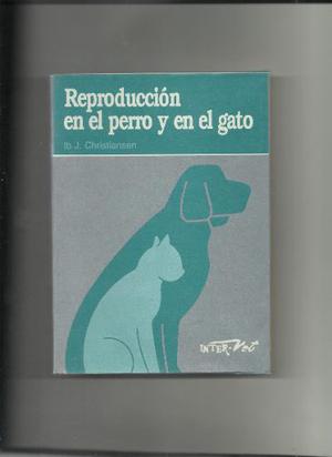 Libro: Reproduccion En El Perro Y En El Gato