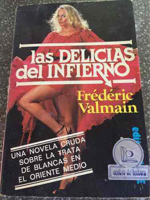 Frederic Valmain, Las Delicias Del Infierno