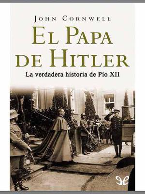 El Papa De Hitler Libro Digital Y Otros Libros
