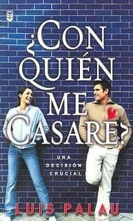 Libro ¿con Quien Me Casare? Luis Palau Pdf