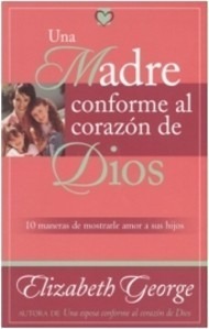 Libro Una Madre Conforme Al Corazón De Dios