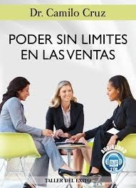 Poder Sin Límites En Las Ventas. Camilo Cruz. Audio Libro.