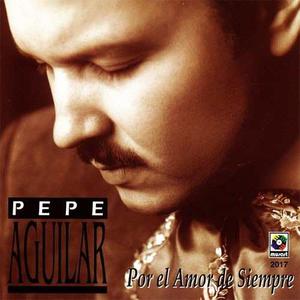 Pepe Aguilar Por El Amor De Siempre Cd Original Usado