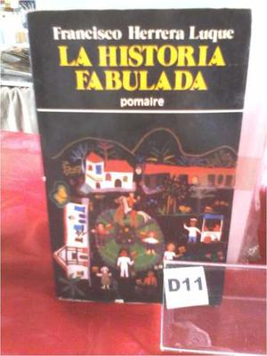 La Historia Fabulada Francisco Herrera Luque