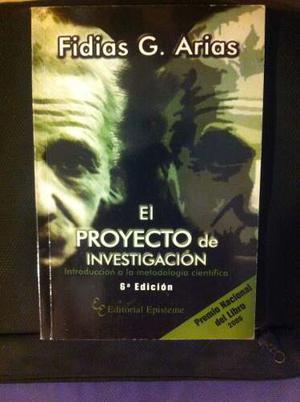 El Proyecto De Investigacion Fidias G. Arias. 6ta Edición.