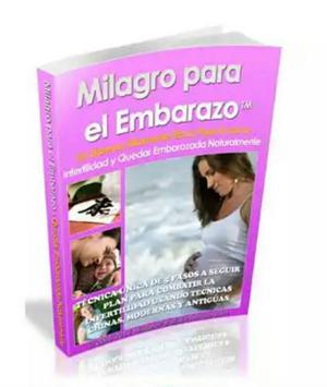 Libro Milagro Para El Embarazo, Completo + Bonus (Digital)