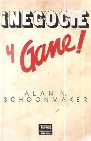 Libro, ¡ Negocie Y Gane! De Alann Schoonmaker.