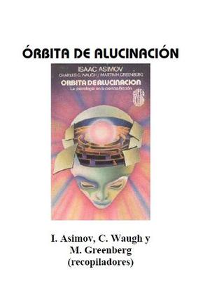 Digital Escaneado - Isaac Asimov - Orbita De Alucinación