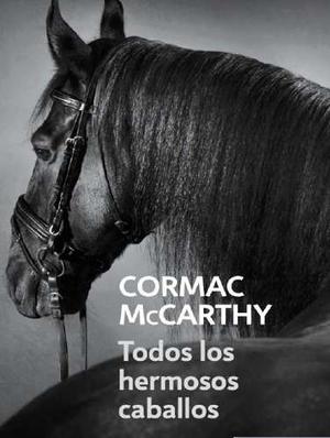 Libro Todos Los Hermosos Caballos - Cormack Mccarthy