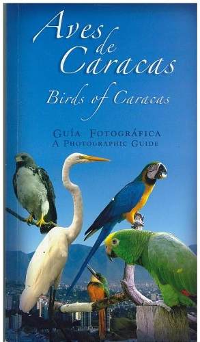 Libro, Aves De Caracas Guia Fotográfica.