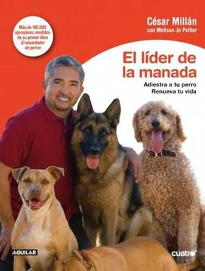 Libro, El Líder De La Manada De César Millán.