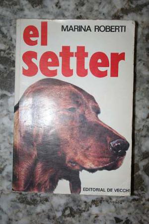 Excelente Libro Manual Practico Del Setter Perro Canino Can