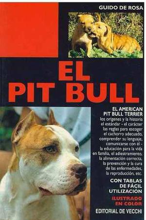 Libro, El Pit Bull De Guido De Rosa.