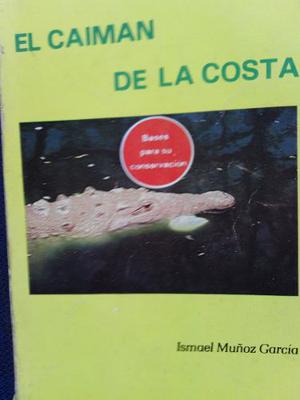 Libro:el Caiman De La Costa Por Ismael Munoz Garcia
