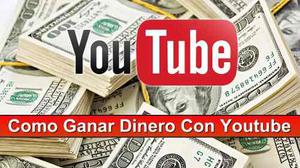 Como Ganar Dinero Con Youtube