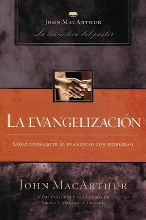 Libro La Evangelización - John Macacthur