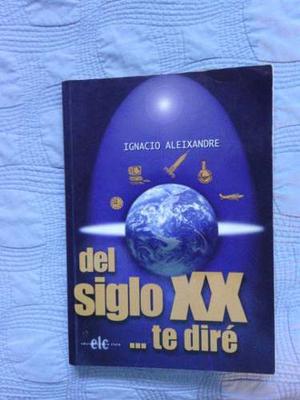 Libro:del Siglo Xx...te Dire Por Ignacio Aleixandre