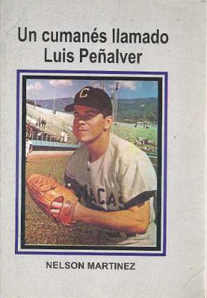 Un Cumanés Llamado Luis Peñalver (beisbol, Nuevo)