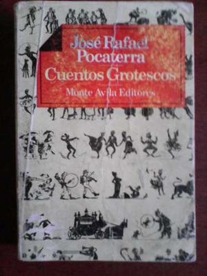 Cuentos Grotescos. José Rafael Pocaterra.