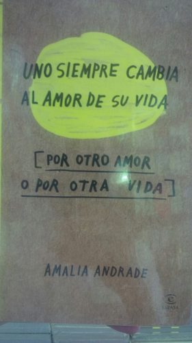 Uno Siempre Cambia Al Amor De Su Vida Por Otro Amor O Por O