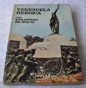 Venezuela Heroica (eduardo Blanco)