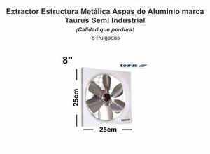 Extractor Taurus 8 Pulgadas Metalicos Semi-industrial Nuevo