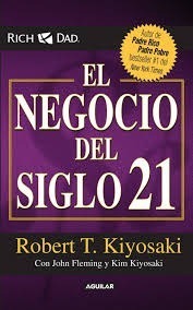 El Negocio Del Siglo 21 - Robert T Kiyosaki