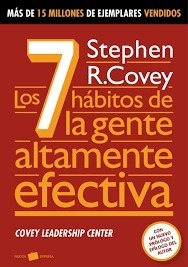 Los 7 Hábitos De La Gente Altamente Efectiva. Stephen Covey
