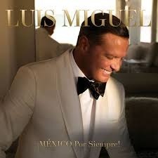 Luis Miguel México Por Siempre () Álbum Mp3