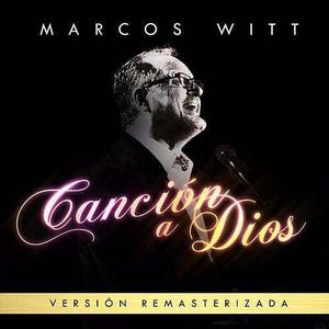 Marcos Witt - Canción A Dios Remasterizado (itunes) 